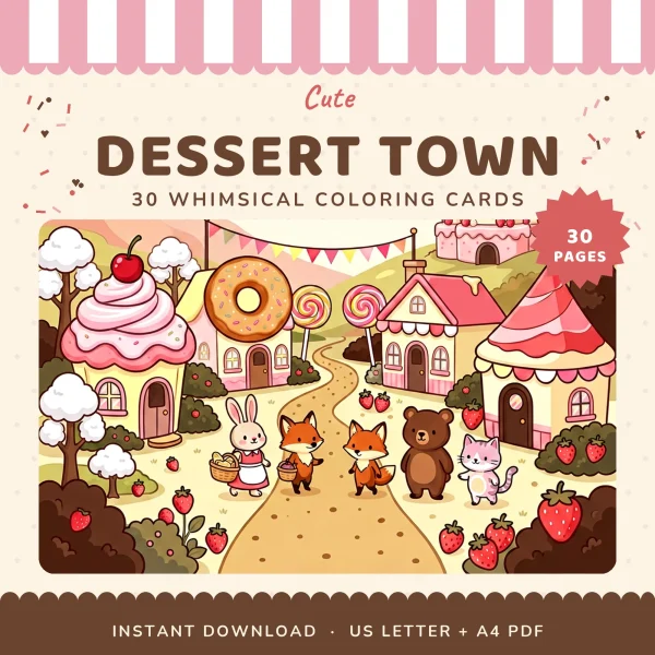 Dessert Town cover in color with a cupcake house, a donut house, a cake castle and animal friends on a path, marked 30 pages