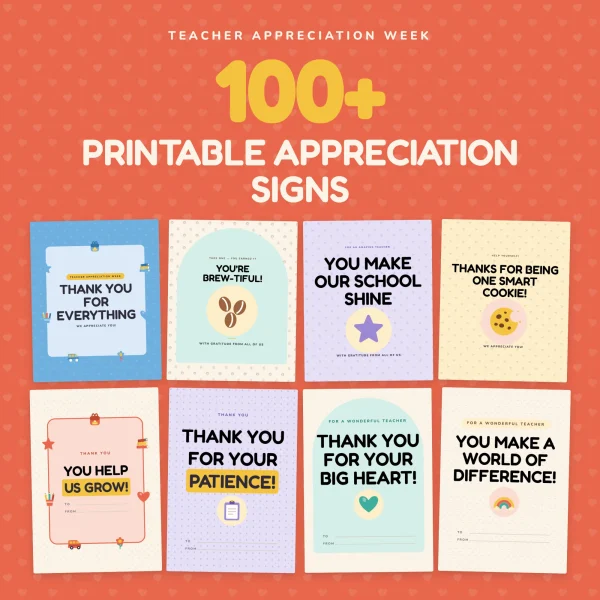 Eight teacher appreciation signs in bright colors under the heading 100+ printable appreciation signs, including You Make Our School Shine and Thanks for Being One Smart Cookie