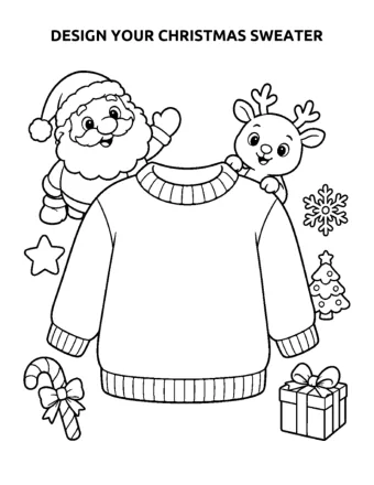 Coloring page titled Design Your Christmas Sweater, showing a blank sweater outline with Santa waving behind it, a reindeer peeking over one shoulder, and a candy cane, a star, a tree and a wrapped present around it