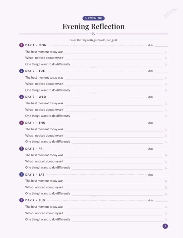 An Evening Reflection page with seven day sections, each asking for the best moment today, what I noticed about myself and one thing to do differently